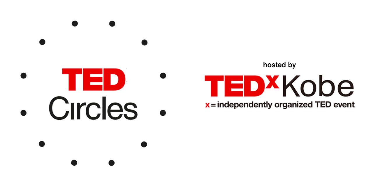 TED Circles hosted by TEDxKobe November 2020